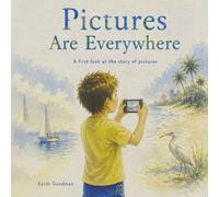 Pictures Are Everywhere: A first look at the story of pictures.