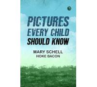 Pictures Every Child Should Know