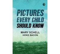 Pictures Every Child Should Know