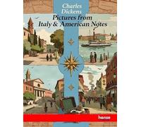 Pictures from Italy and American Notes: Works of Charles Dickens