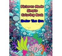 Pictures Made Simple Coloring Book: Under The Sea