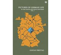 Pictures Of German LifeIn The XVIIITH And XIXTH Centuries Vol. I (Edition1)