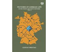Pictures Of German LifeIn The XVIIITH And XIXTH Centuries Vol. II (Edition1)