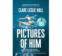 Pictures of Him: A page-turning story of love and obsession with a jaw-dropping twist, from the Reese's Book Club author of Broken Country.