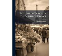 Pictures of Travel in the South of France