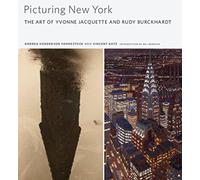 Picturing New York: The Art of Yvonne Jacquette and Rudy Burckhardt