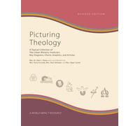 Picturing Theology, Revised Edition: A Topical Collection of The Urban Ministry Institute’s Key Diagrams, Charts, Graphics, and Articles