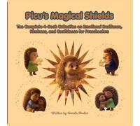 Picu's Magical Shields: The Complete 4-Book Collection on Emotional Resilience, Kindness, and Confidence for Preschoolers