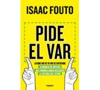 Pide El VAR. Lo Que No Se Ve No Se Entiende