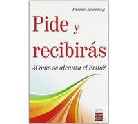 Pide y recibirás: Como se alcanza el exíto