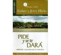 Pide Y Se Te Dara (audiolibro): Aprende A Manifestar Tus Deseos