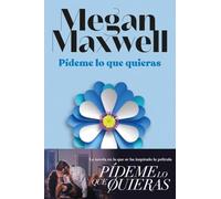 Pídeme lo que quieras (Edición película): 1 (Biblioteca Megan Maxwell)