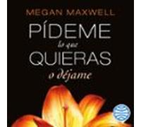 Pídeme Lo Que Quieras O Déjame (audiolibro)