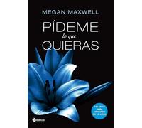 Pídeme lo que quieras o déjame (La Erótica) by Maxwell, Megan (2014) Tapa blanda