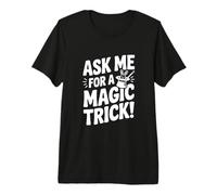 ¡Pídeme un Truco de Magia! Diversión para Magos Camiseta Premium