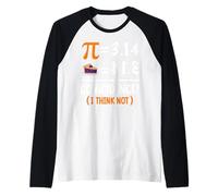 Pie es Igual a 3.14 Coincidencia Creo Que no Camiseta Manga Raglan