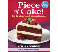 Piece of Cake! One-bowl, No-fuss, From-scratch Cakes