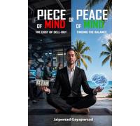 Piece of Mind or Peace of Mind?: The cost of sell-out versus finding the balance!