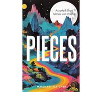 Pieces: Assorted Short Stories and Poems