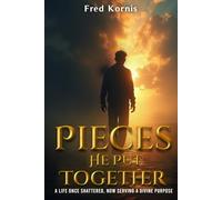 Pieces He Put Together: A Life Once Shattered, Now Serving a Divine Purpose