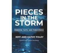 Pieces in the Storm: Freedom, Faith, and Forgiveness