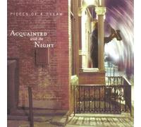 Pieces of a Dream - Acquainted With the Night by Pieces of a Dream (2001) Audio CD