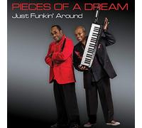 Pieces of a Dream - Just Funkin' Around