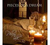 Pieces of a Dream - Pillow Talk
