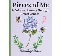 Pieces of Me: A Coloring Journey Through Breast Cancer