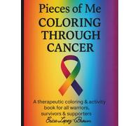 Pieces of Me:: Coloring Through Cancer