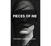 Pieces of Me: My journey of life, love and resilience