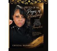 Pieces Of Me Pages Of Healing: A Guided Journal for Women Finding Their Way Back to Themselves