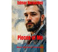 Pieces of Me: Short Stories & Chronicles