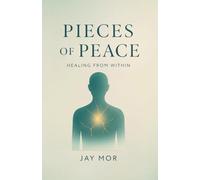 Pieces of Peace: Healing from Within