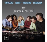 Pièces pour vents de Poulenc, Ibert, Milhaud, Françaix. Gruppo di Tempera.