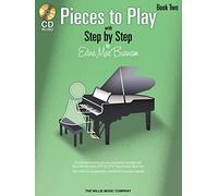 Pieces to Play - Book 2 With CD Piano +CD: Piano Solos Composed to Correlate Exactly with Edna Mae Burnam's Step by Step