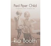 Pied Piper Child: Fragments from Another Life