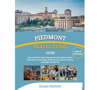 Piedmont Travel Guide 2025: Discover Historic Cities, Stunning Vineyards, Alpine Wonders, Scenic Drives, Local Cuisine, Ski Adventures, Cultural Treasures, and Budget-Friendly Tips