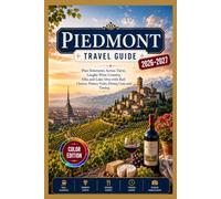 Piedmont Travel Guide 2026-2027: Plan Itineraries Across Turin, Langhe Wine Country, Alba and Lake Orta with Rail Choices, Winery Visits, Dining Costs and Timing