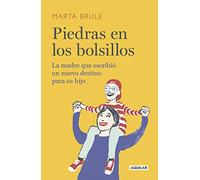 Piedras en los bolsillos: La madre que escribió un nuevo destino para su hijo (Primera persona)