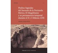 Piedras Sagradas del suroeste de la península ibérica: El Megalistismo y su permanencia temporal durante el II y el I Milenio ANE (Atlante. Estudios de Arqueología, Prehistoria e Historia marítima)