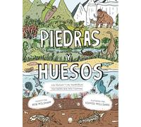 Piedras y huesos: Los fósiles y las increíbles historias que nos cuentan (La Esfera Azul)