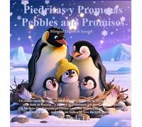 Piedritas y Promesas Pebbles and Promises: Un cuento moderno sobre el amor elegido y nidos que se mezclan. Porque cada nido tiene su historia... y ... every nest tells a story... and some are