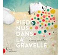 Pieds Nus Dans La Gravelle