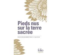 Pieds nus sur la terre sacrée: (Extraits I, II)