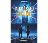 PIÉGÉS AU COLLÈGE - LES CHRONIQUES DU NEXUS - Tome 1: Un roman ado d’enquête et de mystère au collège
