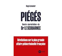 Piégés: Dans le "journal intime" du Dr Le Scouarnec
