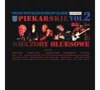 PIEKARSKIE WIECZORY BLUESOWE - Piekarskie Wieczory Bluesowe - Nights With Blues In Piekary Slaskie - Volume Two