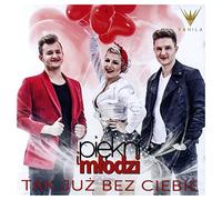 Piękni I Młodzi - TAK JUZ BEZ CIEBIE-PIEKNI I MLODZI
