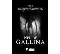 Piel de gallina: Antología de relatos de terror latinoamericanos Volumen 2